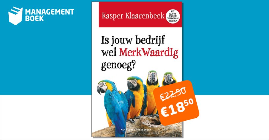 'Is jouw bedrijf wel MerkWaardig genoeg?' vraag <a href="/kasperklaarenbe/">Kasper Klaarenbeek</a> - Zijn boek nu met een mooie korting te koop: mgtbk.nl/1j8ael