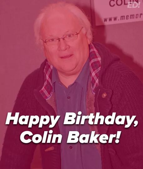 Happy birthday to Colin Baker who turns 74 years old today! 