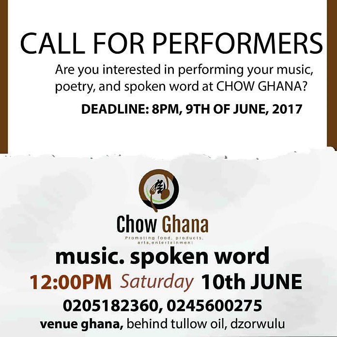 Call for performers for Chow Ghana. 
#poetry #spokenword #musically #festival #chowghana #localfestival 
#events #a #sound