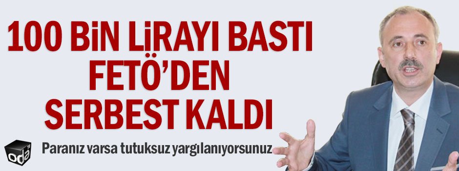 100 bin lirayı bastı FETÖ’den serbest kaldı. Paranız varsa tutuksuz yargılanıyorsunuz odatv.com/100-bin-lirayi…