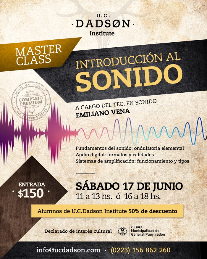 Aprovecha esta oportunidad para obtener los fundamentos básicos del sonido.
Informes: U.C.Dadson Institute (facebook); (0223) 15.686.2260 😜