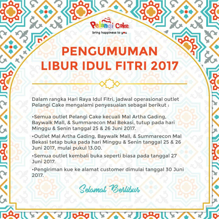 pelangi_cake's tweet photo. Sehubungan dengan libur Hari Raya Idul Fitri, jadwal operasional outlet Pelangi Cake mengalami penyesuaian. https://t.co/ASTdal73IQ