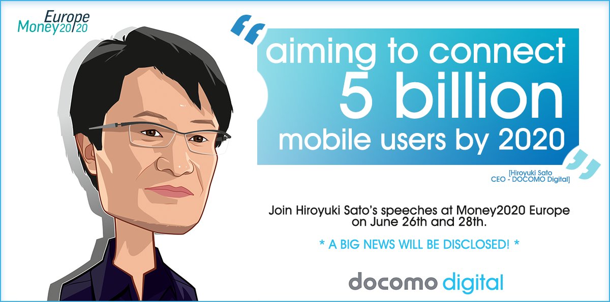 docomodigital's tweet photo. Our CEO Hiroyuki Sato will speak at #M2020EU on 26-28th June. Will you be joining us there? :) @money2020 #alternativepaymentmethods https://t.co/fa53VC93LD