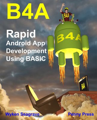 Basic4android's tweet image. B4A Book by Wyken Seagrave updated to v7.01: b4x.com/android/forum/…