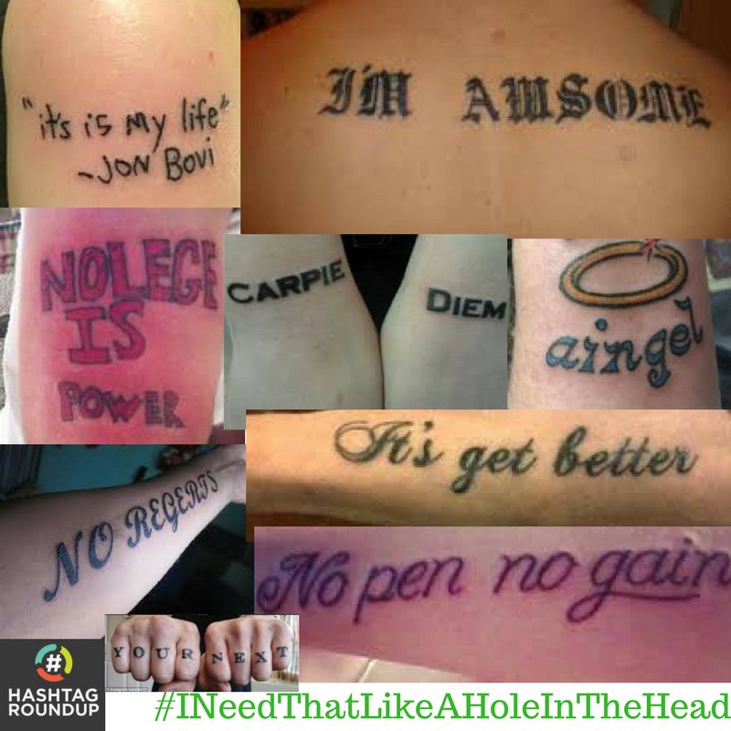 AFrikkinHashtag's tweet photo. A tattooist with spelling issues. #INeedThatLikeAHoleInTheHead https://t.co/qCJwjkrIIz