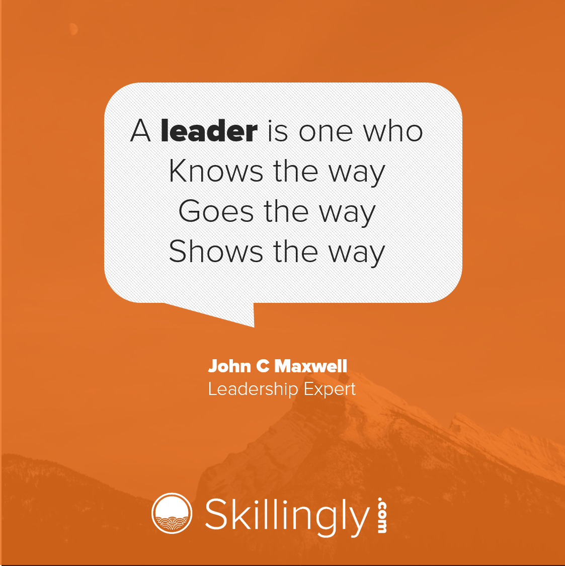 getskillingly's tweet photo. "A Leader is one who knows the way, goes the way and shows the way." - John C Maxwell #Leadership #entrepreneur #Entrepreneurship #startups https://t.co/zKmrFmhBA7