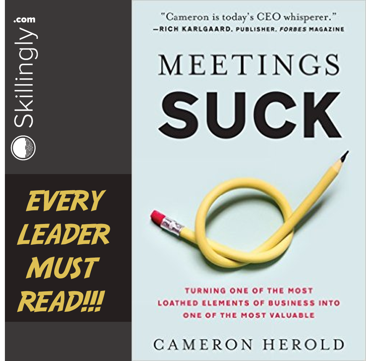 getskillingly's tweet photo. "Meetings Suck" - Cameron Herold. #Leadership #entrepreneur #Entrepreneurship #BookReview #leadershipbooks #success #startups https://t.co/xdrvNgOJgY