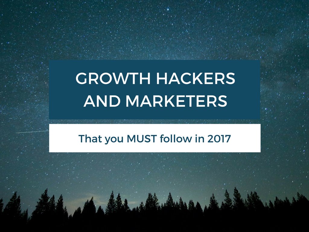 Growth hackers and #marketers that you must follow in 2017, by <a href="/wetriggergrowth/">Growth Revolution</a> bit.ly/2sAcH8A
