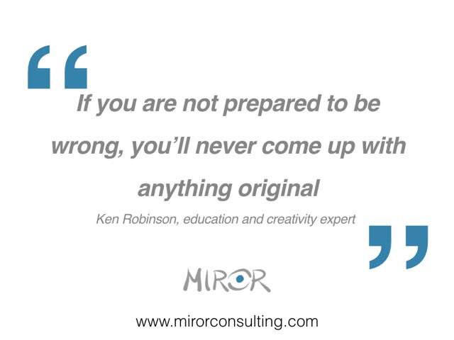 "Se non sei pronto a sbagliare non realizzerai mai nulla di originale".
(Ken #Robinson)
#Innovation #MirorConsulting