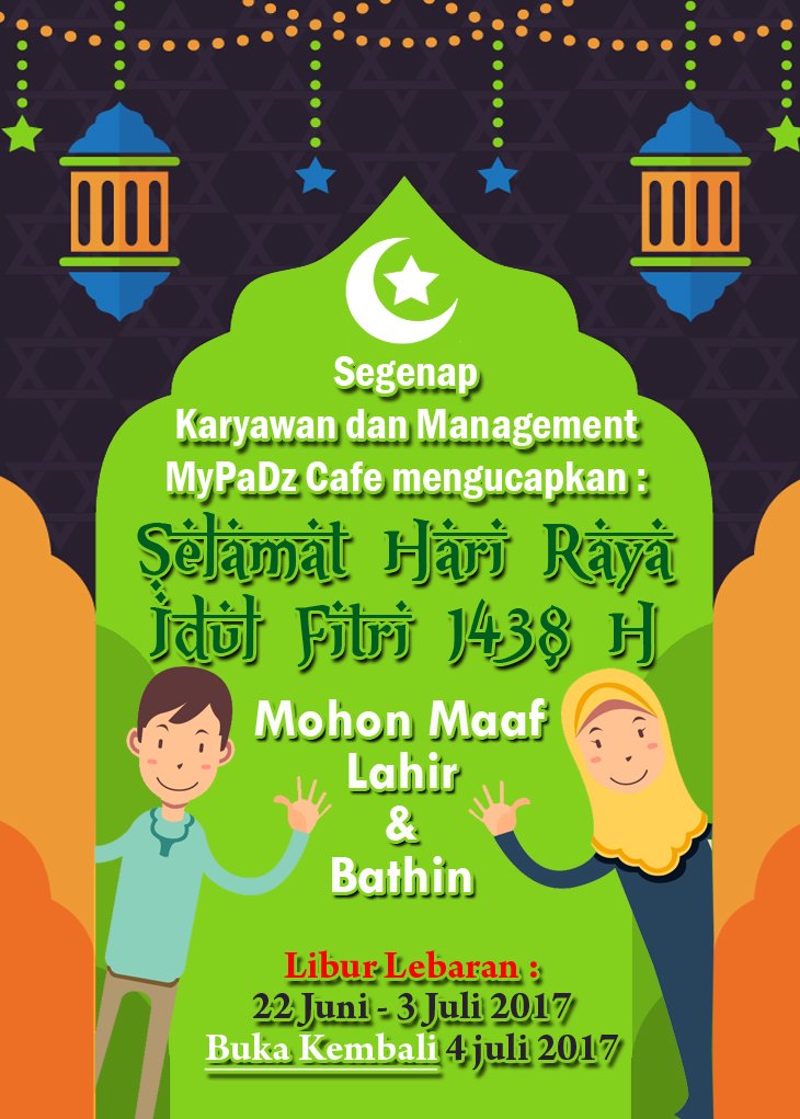 MyPadzCafe's tweet photo. Selamat Hari Raya Idul Fitri 1438H, Mohon maaf lahir dan batin
Libur lebaran : 22 Juni - 3 Juli 2017
Buka kembali : 4 Juli 2017 https://t.co/TaWPbKTgXL
