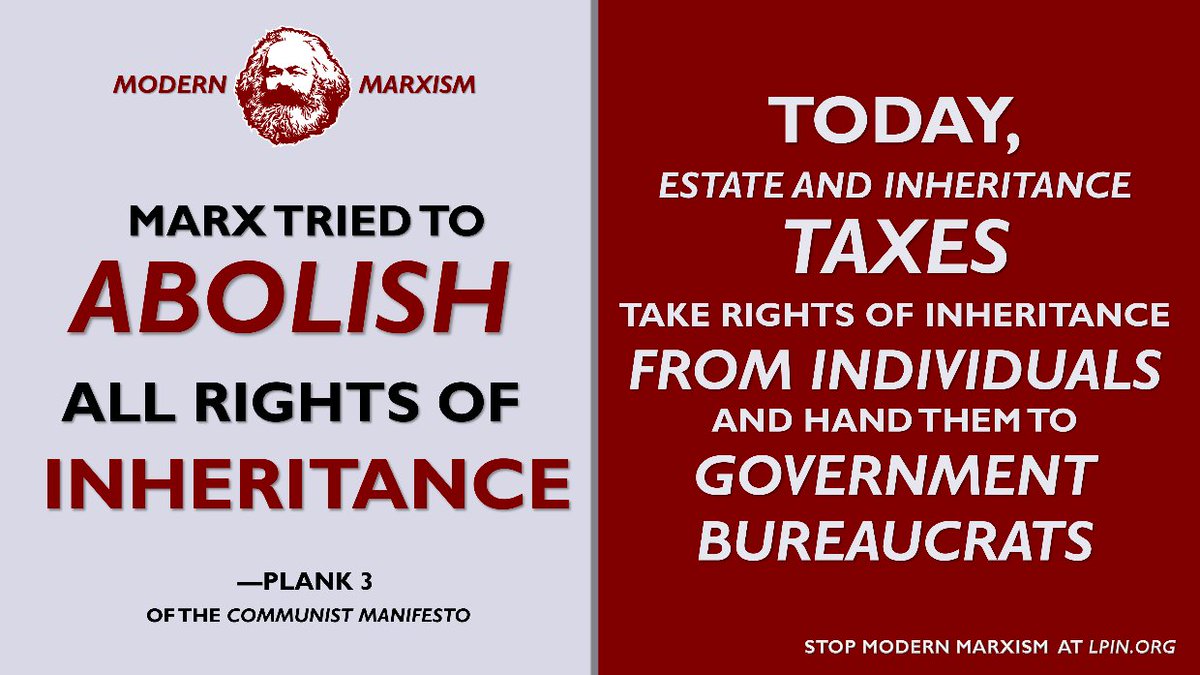 LPINorg's tweet photo. Communist Plank #3: Abolish all rights of inheritance. #LibertarianIN  #LibertyStartsHere https://t.co/pAHCiV6TNb