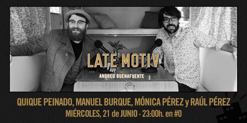 LateMotivCero's tweet photo. Hoy #LateMotiv25 de @movistarplus con @quiquepeinado y @manuelburque y además @raulperez_76, @lamonicaperez y el inefable @IgnatiusFarray1. https://t.co/PEH0Q101zR