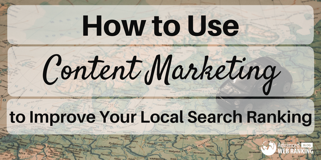 How to Use #ContentMarketing to Improve Your Local Search Ranking via <a href="/awebranking/">Advanced Web Ranking</a> bit.ly/2tseXi8 #SEO