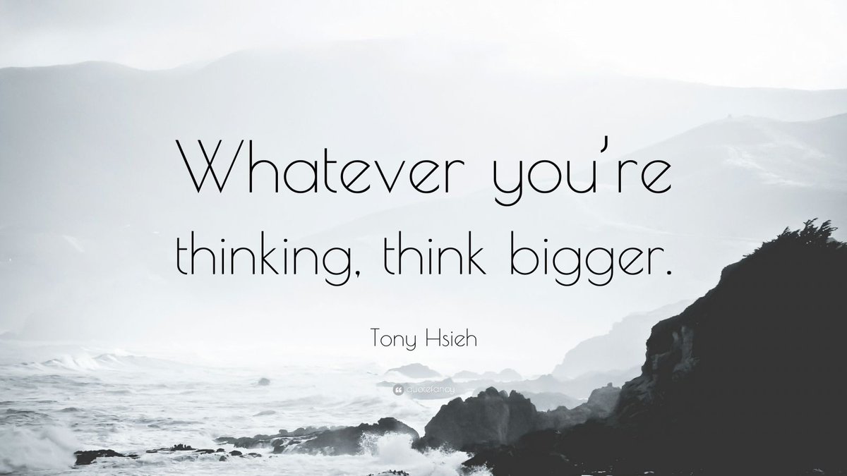 Whatever you're thinking, think bigger
~Tony Hsieh
#TonyHsieh #ThinkBig #QOTD #Inspiration #Motivation #SuccesTRAIN #WellofInspiration