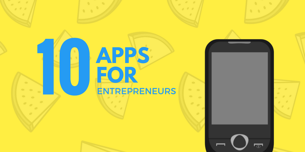 10 Must-Have Mobile #Apps for #Entrepreneurs in the year 2017 bit.ly/2rQs9jG