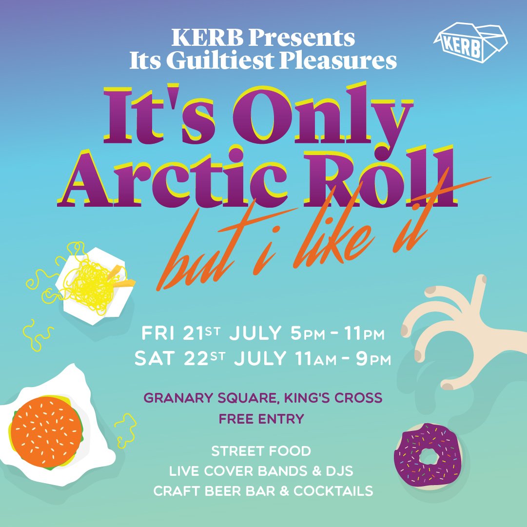 KERB_'s tweet photo. ANNOUNCING OUR NEXT BIG ONE! "KERB presents it's guiltiest pleasures: It's Only Arctic Roll, But I Like It"🍰🍩🍕🍹 Info👉https://t.co/g3z2ikV5Bx https://t.co/OfIPMH8dN0