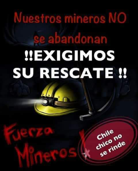 conectate2010's tweet photo. @Alexis_Sanchez tu justicia social me hace pedirte un apoyo a nuestros mineros que no abandonen su rescate comparte esta imagen porfavor https://t.co/51JlCoWD6c