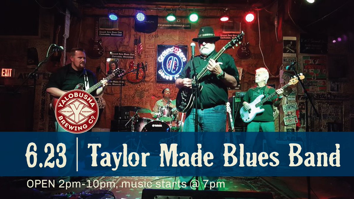 Friday night June 23rd at <a href="/YaloBrew/">Yalobusha Brewing Co</a> come see The Taylor Made Blues Band starting at 7pm.