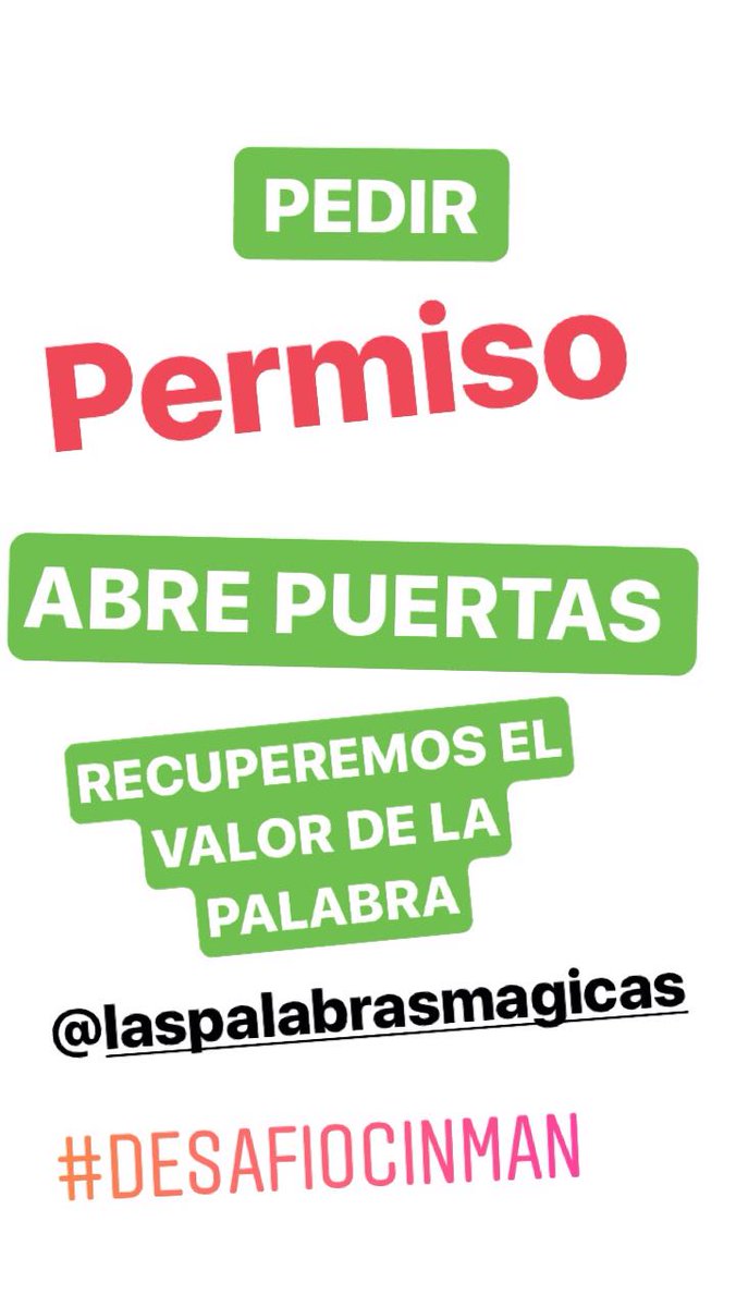 Abri puertas, pedí #Permiso. Pongamos de moda #LasPalabrasMagicas 
#DesafioCinman