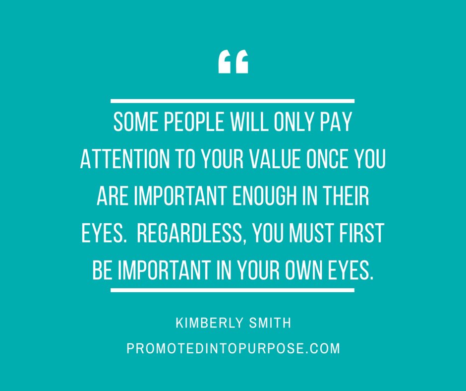 First, know your own value. #promotedintopurpose #Pip2017 #womenleaders #leadership #Entrepreneurship #promotionready