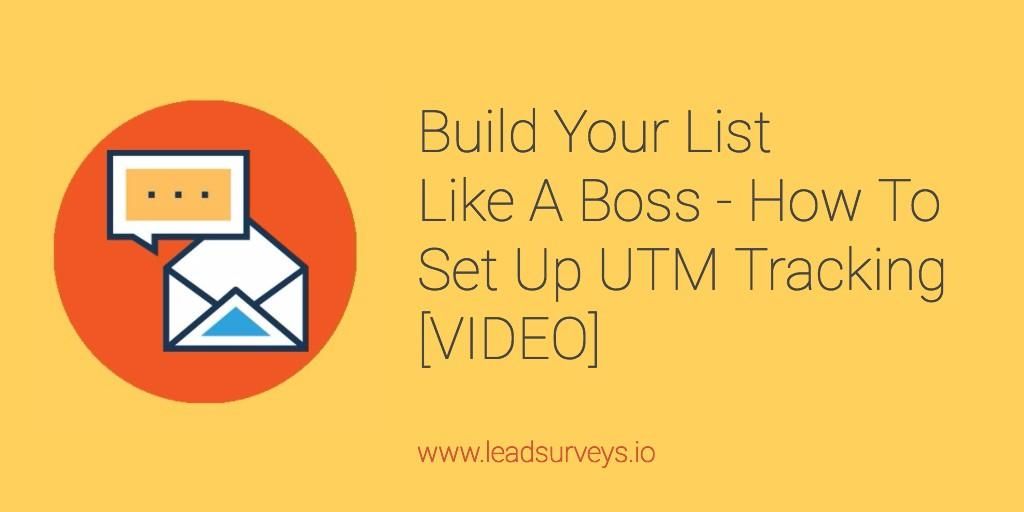 Build Your List Like A Boss - How to Set Up Your UTM Tracking Links [Video]  bit.ly/2tRb0mK by <a href="/leadsurveysio/">LeadSurveys</a>