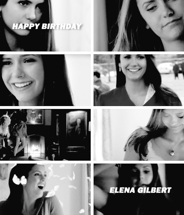 Happy birthday to the one and only elena gilbert 