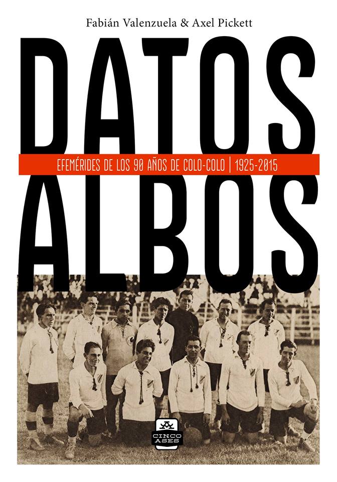 LibrosCincoAses's tweet photo. "@DatosAlbos Efemerides de @ColoColo desde 1925". En librerías. O encárgalo en contacto@cincoases.cl a sólo $6.000, 40% descuento. https://t.co/AnR6FbnJhM
