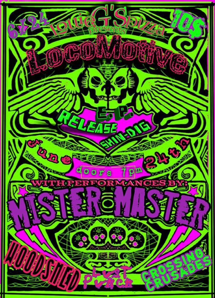 louiegspizza's tweet photo. LocoMotive EP Release Shin Dig with Mister Master,  Woodshed, Crossing Crusades, Lust Punch. $10. 8 PM Show. https://t.co/8A7f2iWZwj https://t.co/h1AEiAxEU2