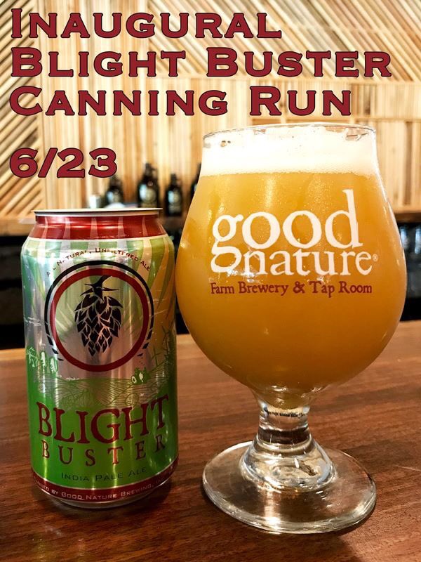 GoodNatureBeer's tweet photo. Tomorrow! Inaugural #BlightBuster canning run! #ipa #craftbeer #farmbrewery #nybeer https://t.co/OvUU1tb0Bz https://t.co/VdTRL1dhYu