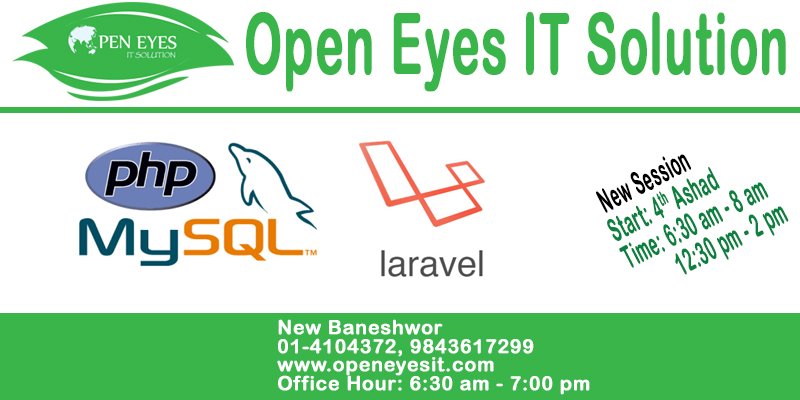 Openeyesit's tweet image. #php #mySQL #Laravel_Framework
Time: 6:30 am - 8:00 am,12:30 pm - 2:00 pm
Duration: 1 month
**Contact Details**
01-4104372, 9843617299