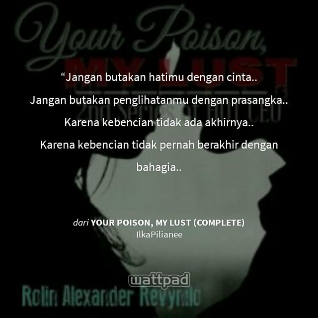 TianMonikaa's tweet photo. "  Jangan butakan hatimu dengan cinta..
Jangan butakan penglihatanmu deng… " #Quote #Wattpad https://t.co/u54OCZnxPr https://t.co/tlWZQi97Zd