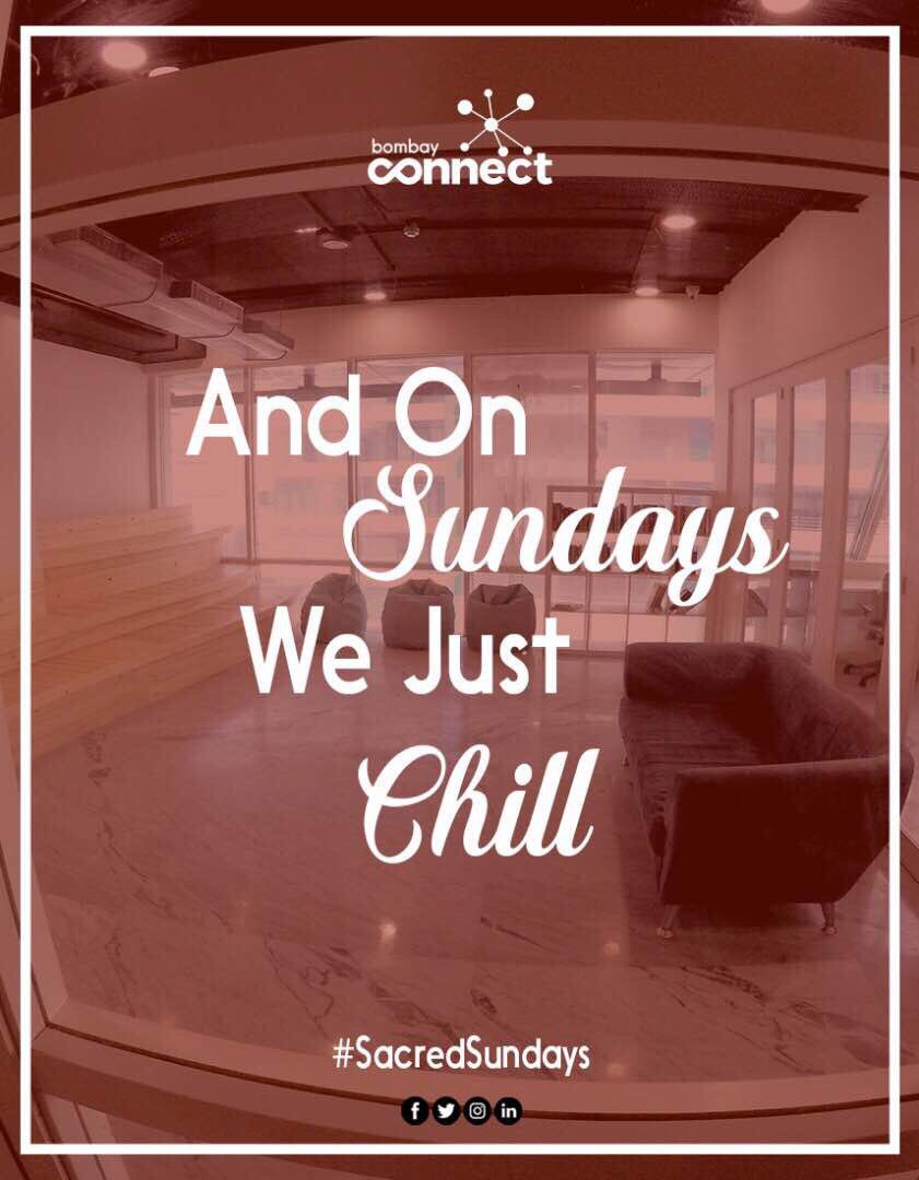 It's an amazing day to chill and prep to get back into action the week ahead.  
#SacredSundays #Mumbai #CoWorking #StartupLife #Mingle