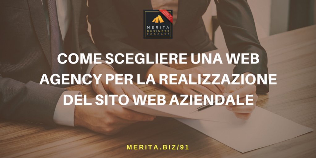 gminguzzi's tweet image. Con quali criteri si sceglie una #webagency per rifare il #sitoweb aziendale? merita.biz/91
