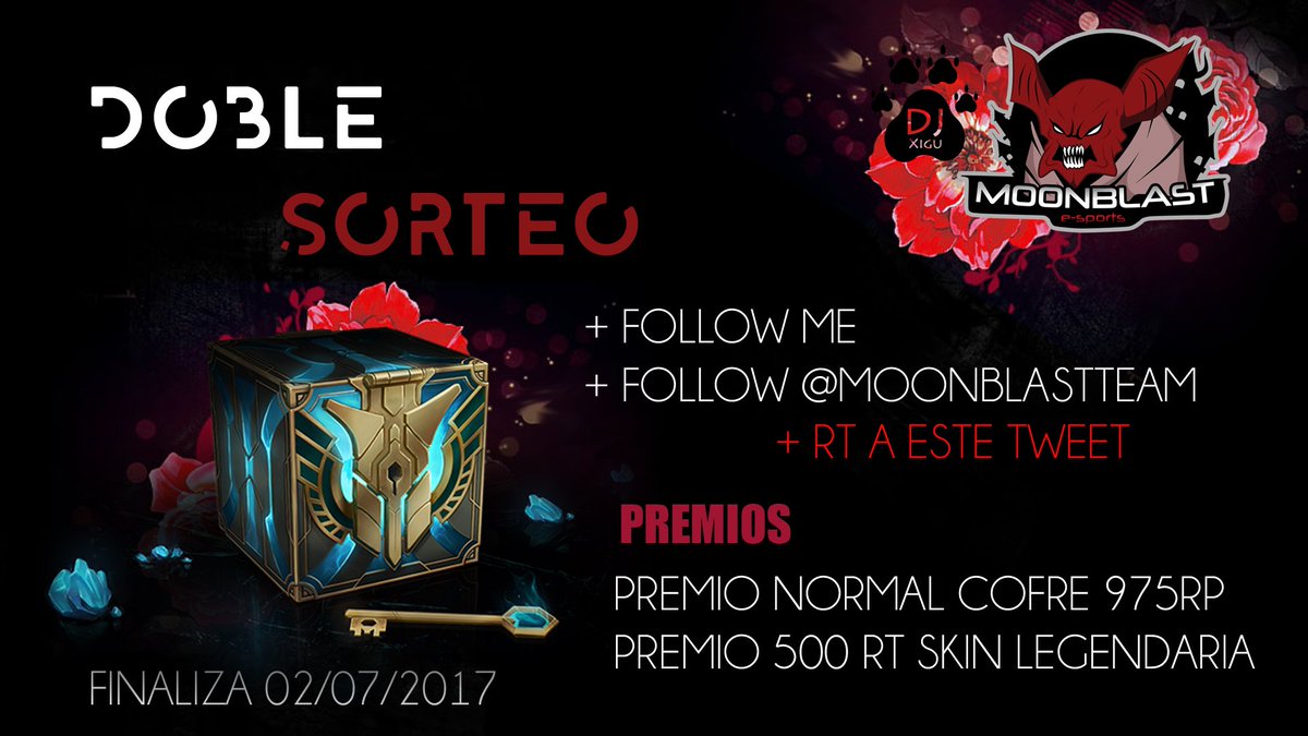 XiguDJ's tweet photo. #DobleSorteo #Follow @XiguDj + @MoonblastTeam + RT a este Tweet #DoblePremio Caja de 975RP + con 500RT #Skin Legendaria ! :D https://t.co/JuB2nZ6WSl