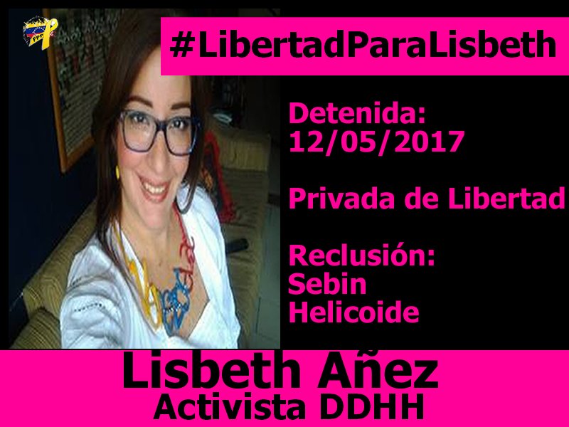 LISBETH AÑEZ
#30dias de INJUSTA PRISIÓN
#EllaEsDDHH
SU ÚNICO DELITO AYUDAR A LOS PP 
#LiberenALisbeth
#LibertadATODOSLosPresosPoliticos