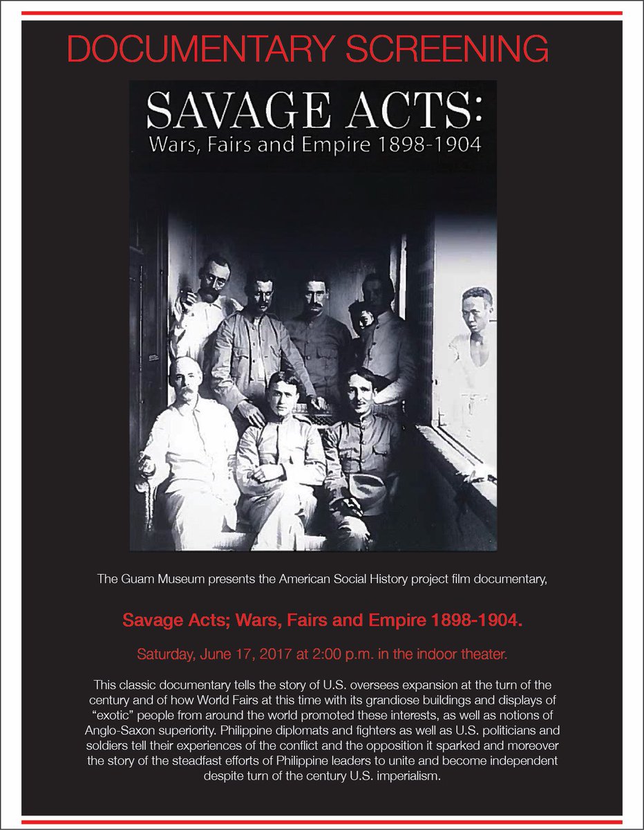 OHSFDC's tweet photo. SAVAGE ACTS: Wars, Fairs and Empire 1898-1904 

When: JUNE 17 2017 @ 2PM
Where: The Guam Museum, Agana

Admission is Free! 🇵🇭 https://t.co/MiOwZJk2Cn