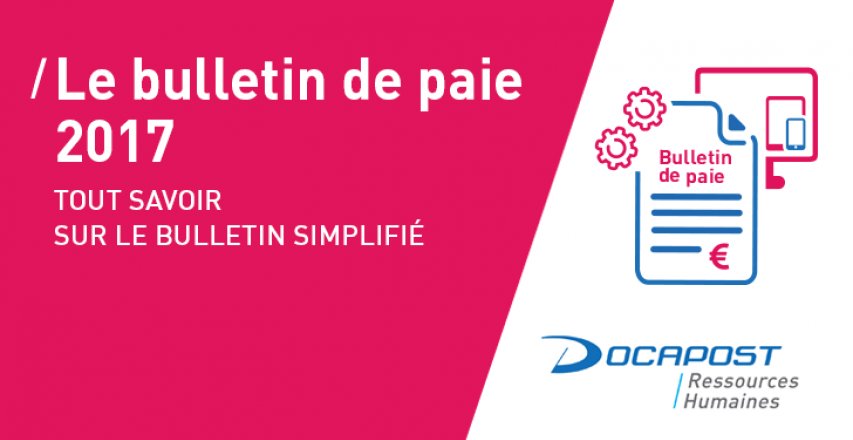 Docapost's tweet photo. LE BULLETIN DE PAIE 2017 : TOUT SAVOIR SUR LE BULLETIN SIMPLIFIÉ #SolutionsDOCAPOST #RH https://t.co/mhFXIi4xDd https://t.co/QnZfj65Ctp