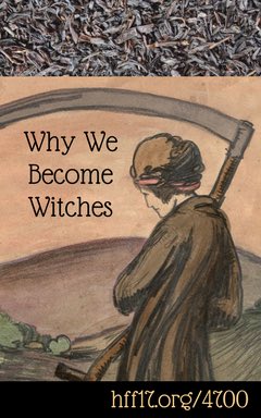 WHY WE BECOME WITCHES-A unique take on a familiar theme. Wonderfully crafted;seamlessly moves from audience address to live action.  #hff17