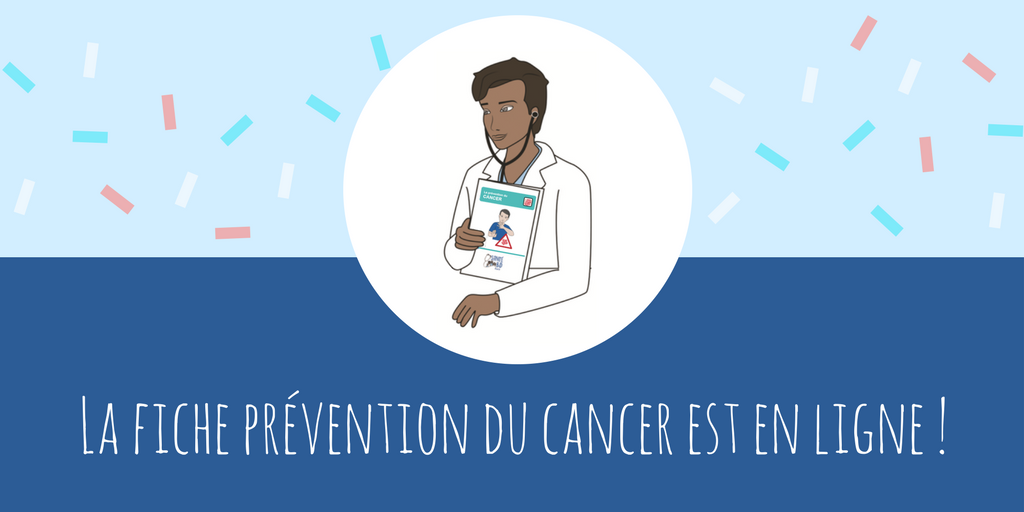 Bonjour à tous, c'est le Dr. Bédet, notre nouvelle fiche sur la prévention du cancer est en ligne ! Un projet soutenu par l'ARS ARA