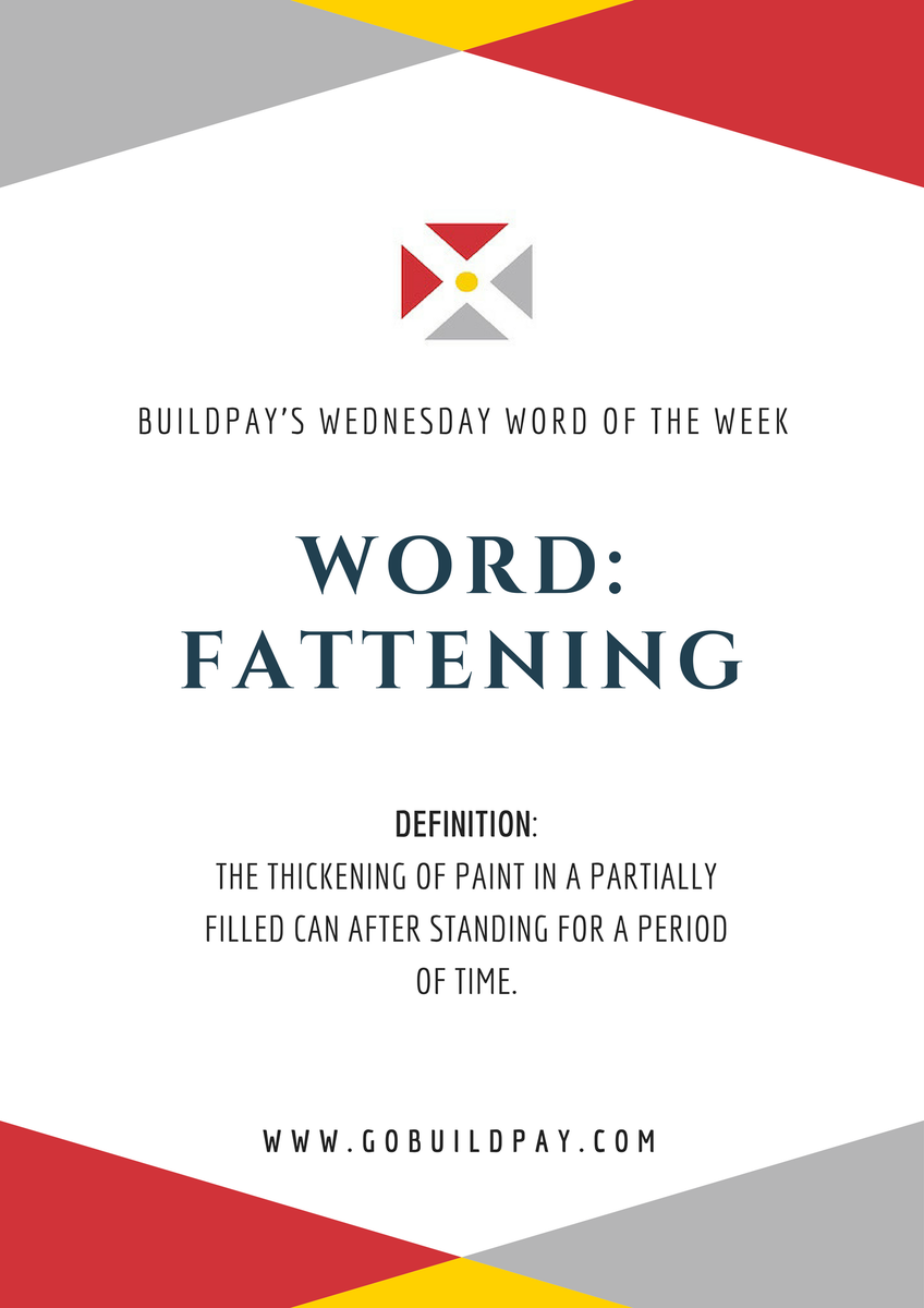 gobuildpay's tweet photo. Not the kind of fattening one usually engages in... ๐ Here's today's construction word of the week! Enjoy! #WOTW #BuildPay https://t.co/mqYFURHdxF