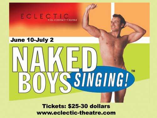 Celebrate Pride Month.  See NAKED BOYS SINGING at <a href="/EclecticFull/">EclecticFullContact</a>! It's got naked boys singing. eclectic-theatre.com