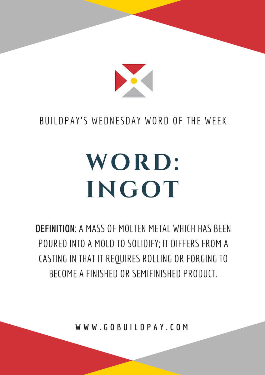 gobuildpay's tweet photo. This week's word is #Ingot! Check it out. #WOTW #BuildPay https://t.co/syzemUUenW