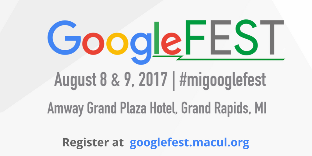 MACUL's tweet photo. Register for #migooglefest this Aug 8-9 to learn from experts on Google Classroom, G Suite & more https://t.co/wgg9NML3Px #macul17 #macul18 https://t.co/Be7DyF7Fnl