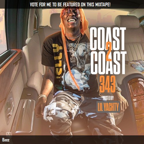 Burna86's tweet photo. I voted for @Baez718 to be on @coast2coastmag Mixtape 343 w/@lilyachty! https://t.co/WPWrlaa6mi #Coast2Coast https://t.co/KRDyTudOaZ