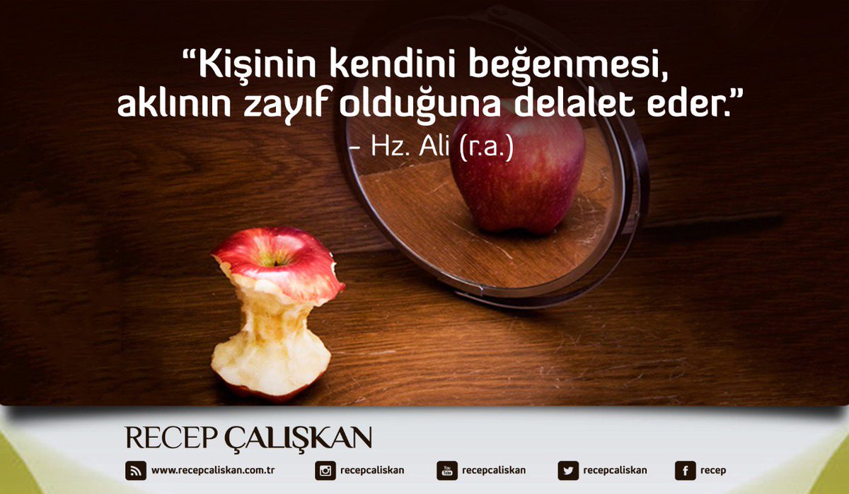 recepcaliskan's tweet photo. Kişinin kendini beğenmesi, aklının zayıf olduğuna delalet eder.

Hazreti Ali Radıyallahu Anh https://t.co/03pP9OvlXu