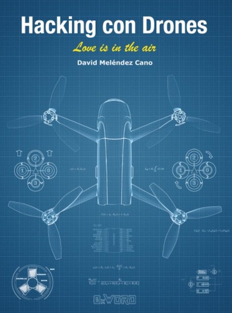Ya disponible mi libro "Hacking con Drones", editorial <a href="/0xWORD/">0xWORD</a> . elladodelmal.com/2017/06/libro-…