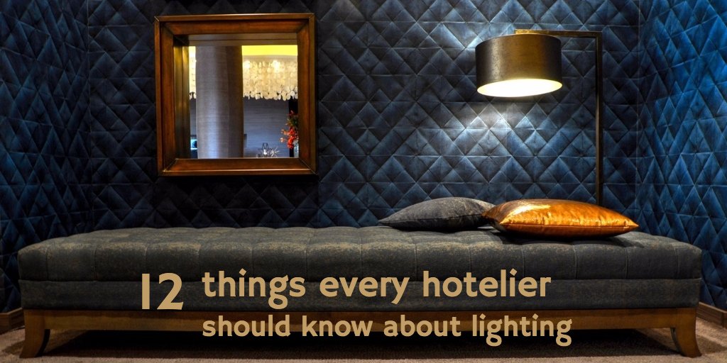 12 things every hotelier should know about lighting! Unmissable advice from Neil Knowles of <a href="/LightingElektra/">Elektra Lighting®</a>. buff.ly/2sdTMCC