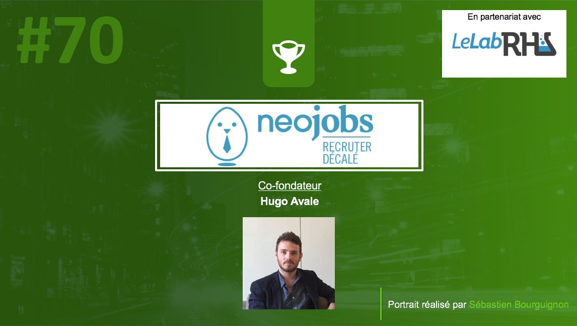 #PortraitDeStartuper – Neojobs – Hugo Avale <a href="/HugoAvale/">Hugo Avale</a> <a href="/NeoJobsFr/">neojobs</a> #Startup #Entreprenariat sebastienbourguignon.com/2017/05/17/por…