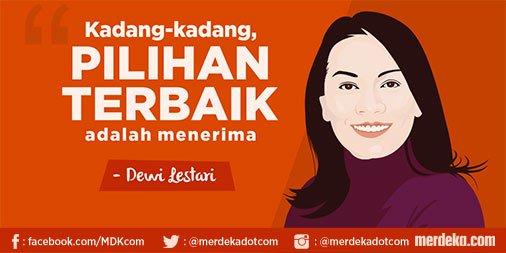 merdekadotcom's tweet photo. #MDKQuotes Kadang-kadang, pilihan terbaik adalah menerima - Dewi Lestari https://t.co/6cnC67kNDc