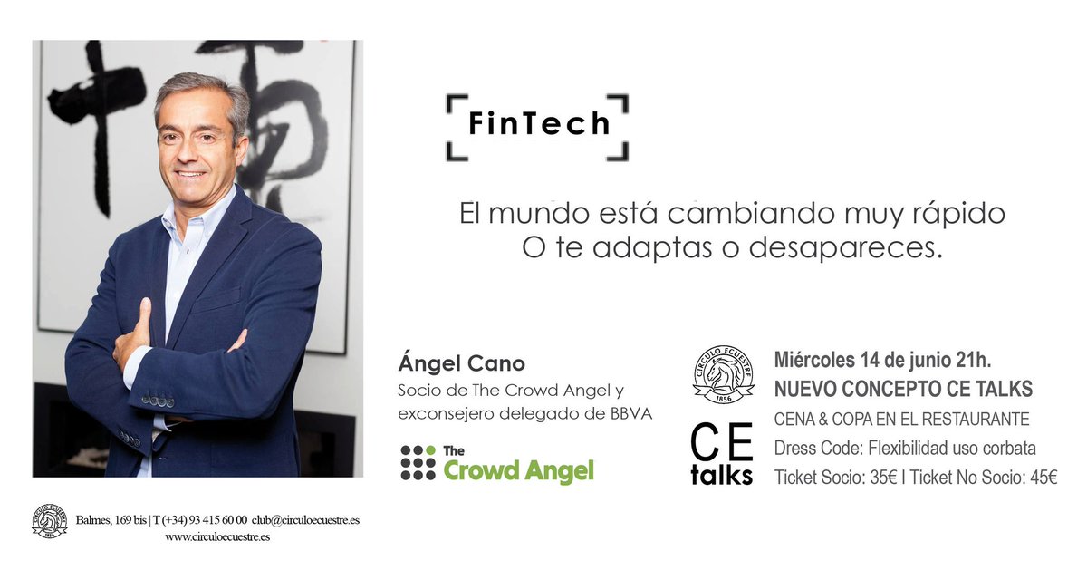 Circuloecuestre's tweet image. @angelcano50 @TheCrowdAngel nos hablará sobre #fintech mañana en cena #CETALKS